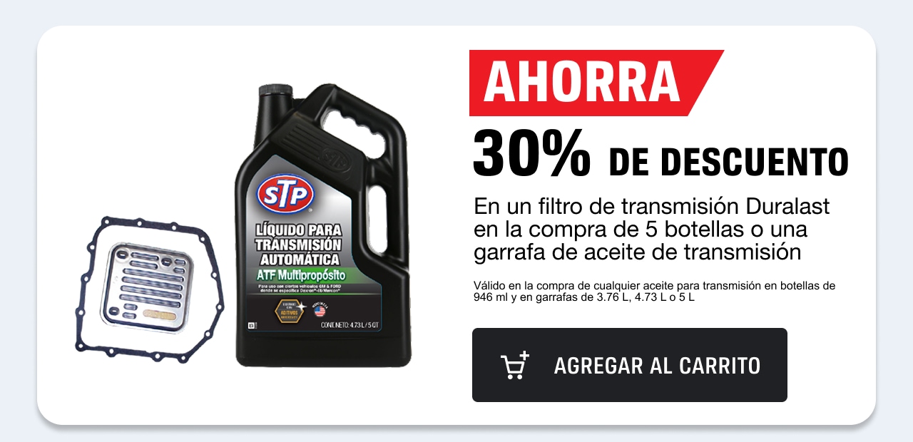 AHORRA 30% de descuento en un filtro de transmisión Duralast en la compra de 5 botellas o una garrafa de aceite para transmisión