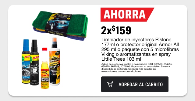 2x$159 Limpiador de inyectores Rislone 177ml o protector original Armor All 295ml o paquete con 5 microfibras Viking o aromatizantes en spray Little Trees 103ml