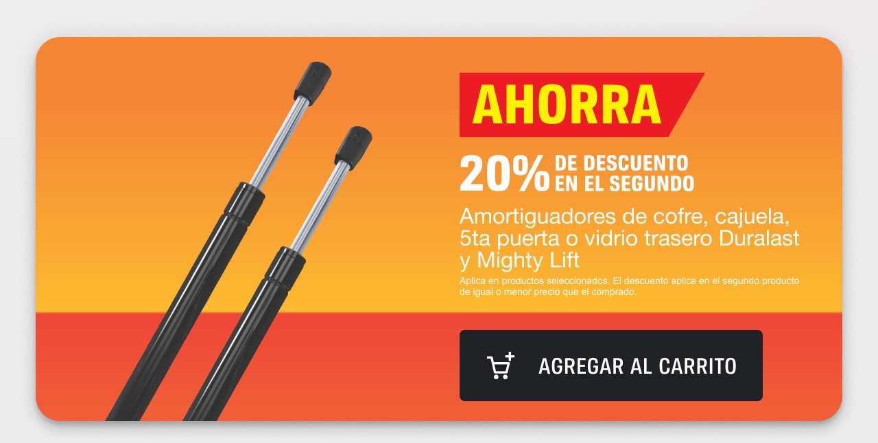 Ahorra 20% de descuento en el segundo. Amortiguadores de cofre, cajuela, 5ta puerta o vidrio trasero Duralast y Mighty Lift.