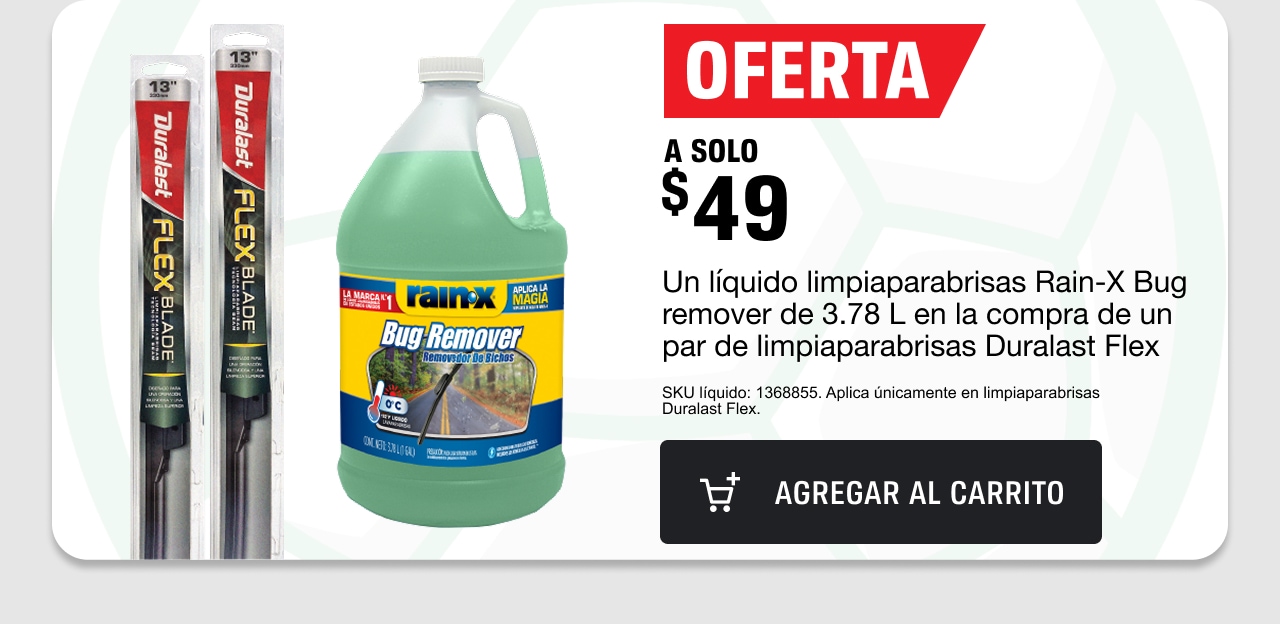 Oferta a solo $49 un líquido limpiaparabrisas Rain-X Bug remover de 3.78L en la compra de un par de limpiaparabrisas Duralast Flex