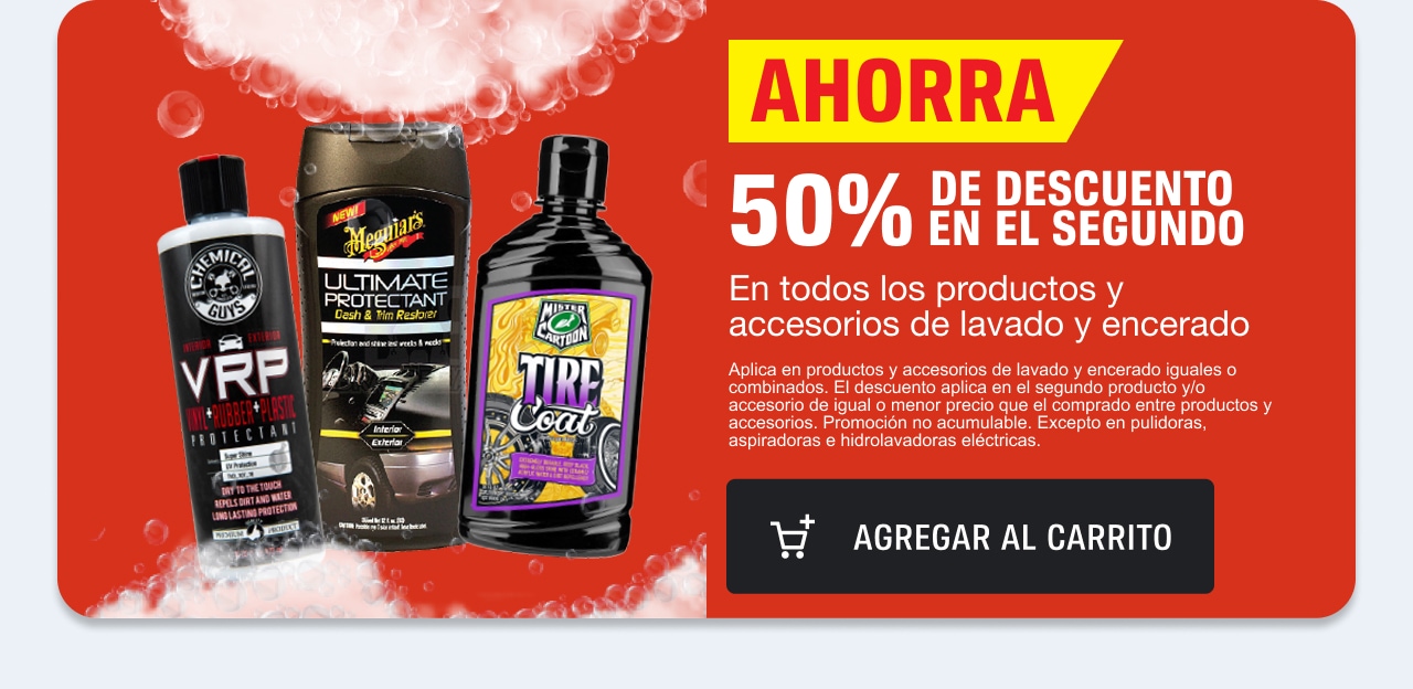 Ahorra 50% de descuento en el segundo en todos los productos y accesorios de lavado y encerado