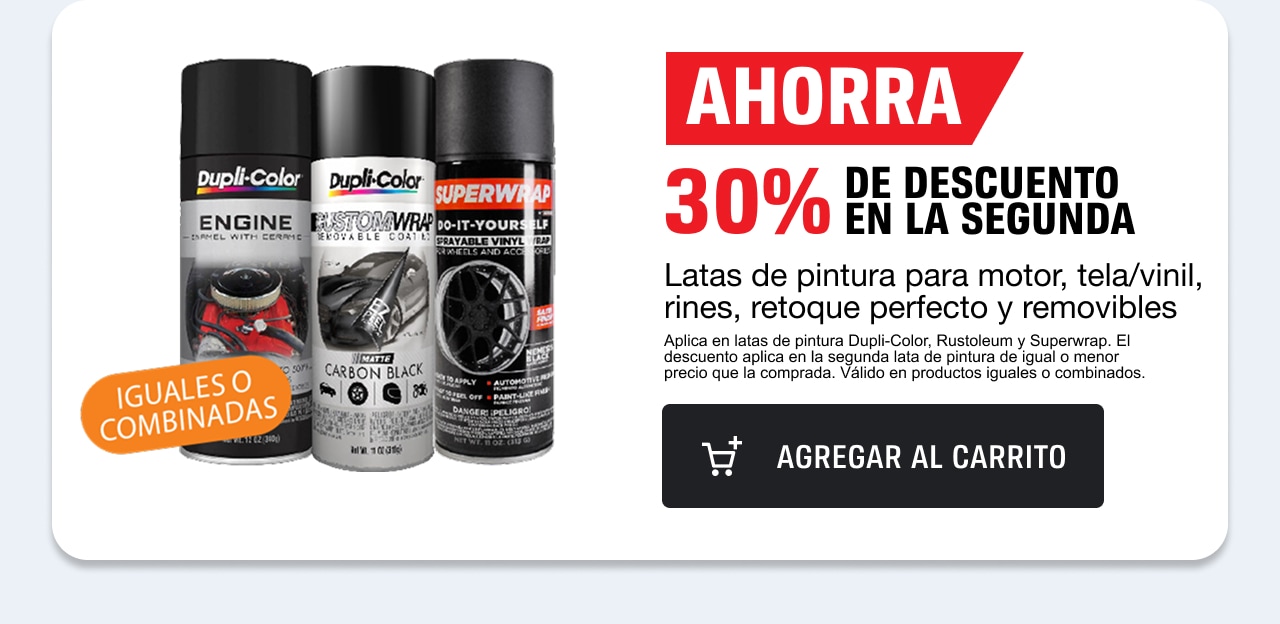 Ahorra 30% de descuento en la segunda en latas de pintura para motor, tela/vinil, rines, retoque perfecto y removibles