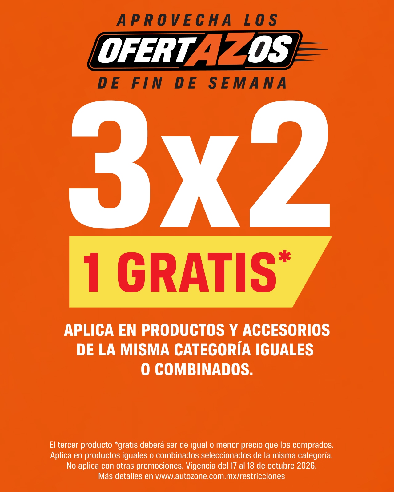 Aprovecha los ofertazos de fin de semana. 3x2 1 Gratis. Aplica en productos y accesorios de la misma categoría iguales o combinados.