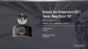Image for Audi & VW Exhaust Temperature Sensor Sensor Bung Installation Video By Dorman Products