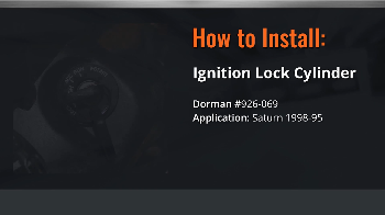 Image for How To Install Dorman's 926-069 Saturn Ignition Lock Cylinder
